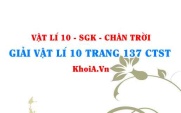 Giải Vật lí 10 trang 137 Chân trời Sáng tạo